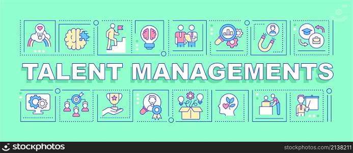 Talent managements word concepts green banner. Hiring people. Infographics with linear icons on background. Isolated typography. Vector color illustration with text. Arial-Black font used. Talent managements word concepts green banner