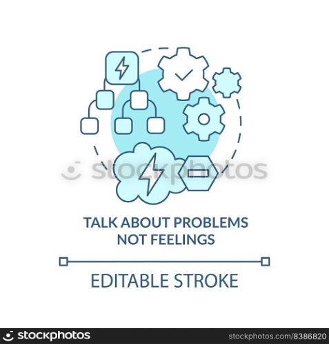 Talk about problems not feelings turquoise concept icon. Dealing with change abstract idea thin line illustration. Isolated outline drawing. Editable stroke. Arial, Myriad Pro-Bold fonts used. Talk about problems not feelings turquoise concept icon