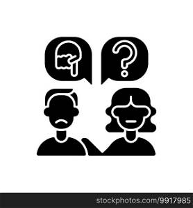 Talk to someone black glyph icon. Help to upset person. Psychological support for abuse victim. Sad man speak with woman. Silhouette symbol on white space. Vector isolated illustration. Talk to someone black glyph icon