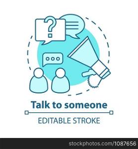 Talk to someone concept icon. Problem discussion broadcast. Friends chat. Spread of information. Human communication idea thin line illustration. Vector isolated outline drawing. Editable stroke