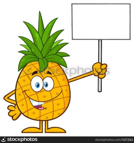 Talking Pineapple Fruit With Green Leafs Cartoon Mascot Character Holding A Blank Sign. Illustration Isolated On White Background