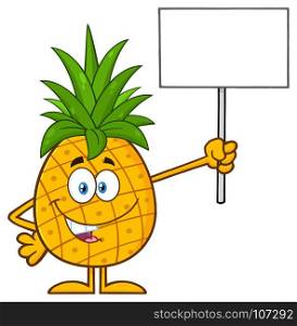 Talking Pineapple Fruit With Green Leafs Cartoon Mascot Character Holding A Blank Sign. Illustration Isolated On White Background