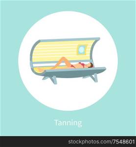 Tanning poster woman lying in indoors tan case and sunbathing under radioactive ultraviolet rays. Banner with female getting brown skin vector in circle. Tanning Poster with Woman Lying in Indoor Tan Case