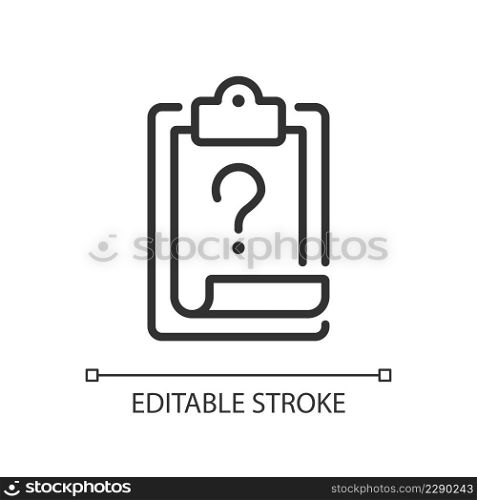 Task question linear icon. Test solving. Checklist of done work. Education and business. Thin line illustration. Contour symbol. Vector outline drawing. Editable stroke. Arial font used. Task question linear icon