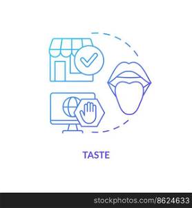 Taste blue gradient concept icon. Sensory marketing sense abstract idea thin line illustration. Food and drink preferences. Free samples, tasters. Isolated outline drawing. Myriad Pro-Bold font used. Taste blue gradient concept icon