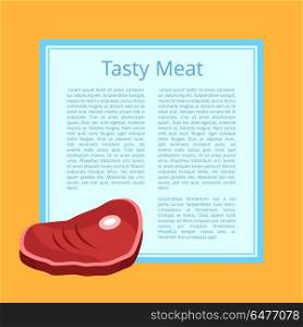 Tasty Meat Poster with Text Vector Illustration. Tasty meat poster demonstrating piece of well-done ham and sample text of bluish color vector illustration isolated on orange background