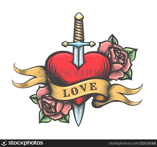 Tattoo of Heart pierced by Sword with Roses and Banner with wording Love. Vector illustration.