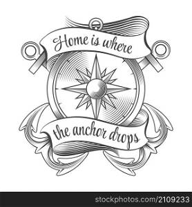 Tattoo of Nautical Compass and anchors with inscription Home is where the anchor drops isolated on white. Vector Illustration