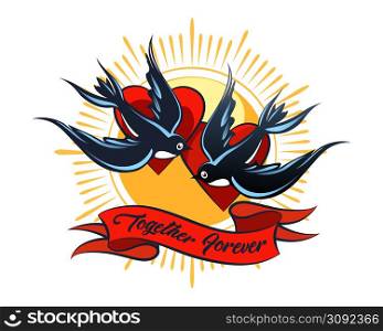Tattoo of Swallows in the Sky and Banner with Wording Together Forever isolated on white. Vector illustration.