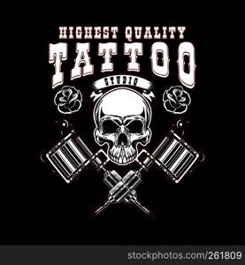 tattoo studio emblem template. Crossed tattoo machine, skull. Design element for logo, label, sign, poster, t shirt. Vector illustration