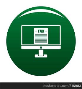 Tax by computer icon. Simple illustration of tax by computer vector icon for any design green. Tax by computer icon vector green