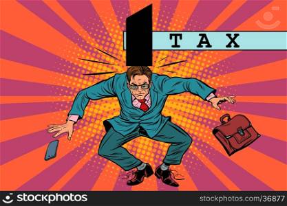 tax policy, impact on business, pop art retro vector. The businessman was hit with a hammer
