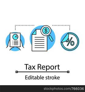 Tax report concept icon. Stock market analyzing idea thin line illustration. Business planning. Fundraising. Funding and financing. Vector isolated outline drawing. Editable stroke. Tax report concept icon