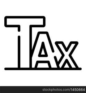 Tax text icon. Outline tax text vector icon for web design isolated on white background. Tax text icon, outline style