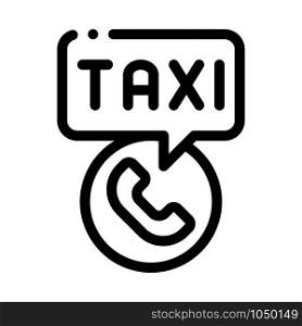 Taxi Call Telephone Service Online Taxi Icon Vector Thin Line. Contour Illustration. Taxi Call Telephone Service Online Taxi Icon Vector Illustration