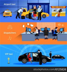 Taxi Horizontal Banners. Set of 3 horizontal banners presenting airport taxi dispatchers and vip taxi flat vector illustration
