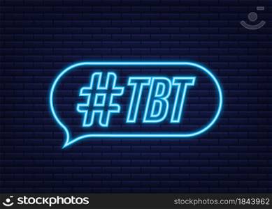 Tbt hashtag thursday throwback symbol. Neon icon. Vector stock illustration. Tbt hashtag thursday throwback symbol. Neon icon. Vector stock illustration.