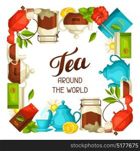 Tea around the world. Illustration with tea and accessories, packs and kettles. Tea around the world. Illustration with tea and accessories, packs and kettles.