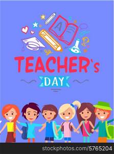 Teachers Day Blue Placard Vector Illustration. Teachers day placard including sample text written in white color, title and icons, as well as pupils vector illustration isolated on blue
