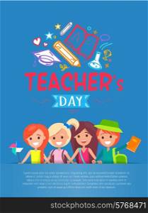 Teachers Day Blue Placard Vector Illustration. Teachers day placard including sample text written in white color, title and icons, as well as pupils vector illustration isolated on blue