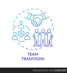 Team traditions blue gradient concept icon. Rituals to connect team members abstract idea thin line illustration. Isolated outline drawing. Roboto-Medium, Myriad Pro-Bold fonts used. Team traditions blue gradient concept icon
