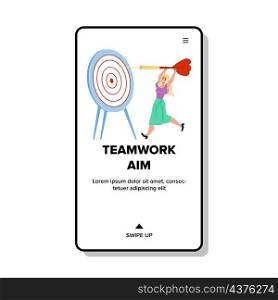 Teamwork Aim For Business Goal Achievement Vector. Young Woman Employee With Darts Arrow Targeting At Teamwork Aim. Character Girl Team Work In Company Web Flat Cartoon Illustration. Teamwork Aim For Business Goal Achievement Vector