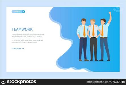 Teamwork, successful startup with group. Male coworkers, innovative product planning of company strategy. Businessman in suits and tie. Website or webpage template, landing page flat style. Teamwork, Successful Startup Group Male Coworkers