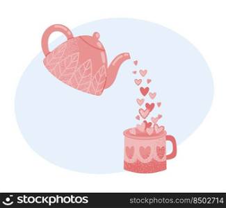 Teapot with hearts. Cute pink kettle pouring drink into cup. Lovely aromatic beverage for romantic greeting card. Celebrating love holiday with romantic feeling vector illustration. Teapot with hearts. Cute pink kettle pouring drink into cup. Lovely aromatic beverage for romantic greeting card