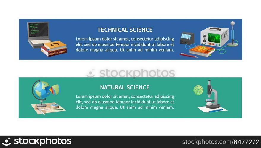Technical and Natural Sciences Posters with Text. Technical and natural sciences posters with coding equipment, books, globe model and microscope with cell vector illustrations