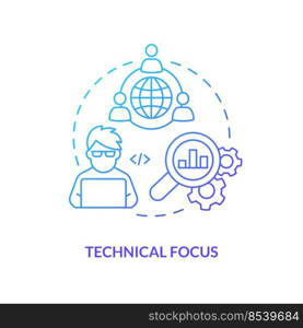 Technical focus blue gradient concept icon. IT consulting for startup abstract idea thin line illustration. Diagnosing system faults. Isolated outline drawing. Myriad Pro-Bold font used. Technical focus blue gradient concept icon