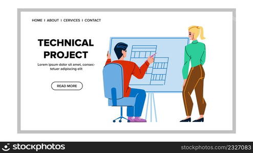 Technical Project Developing Colleagues Vector. Technical Project Develop Architect Workers Couple Together. Characters Man And Woman Create Construction Web Flat Cartoon Illustration. Technical Project Developing Colleagues Vector