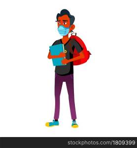 Teen Boy Wearing Facial Mask Go To College Vector. Teenager Student With Mask On Face, Backpack And Book Going To University. Character Health Protect Medical Accessory Flat Cartoon Illustration. Teen Boy Wearing Facial Mask Go To College Vector