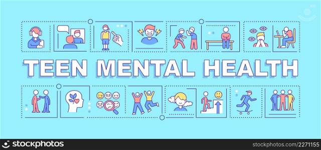 Teen mental health word concepts turquoise banner. Adolescent behavior. Infographics with icons on color background. Isolated typography. Vector illustration with text. Arial-Black font used. Teen mental health word concepts turquoise banner