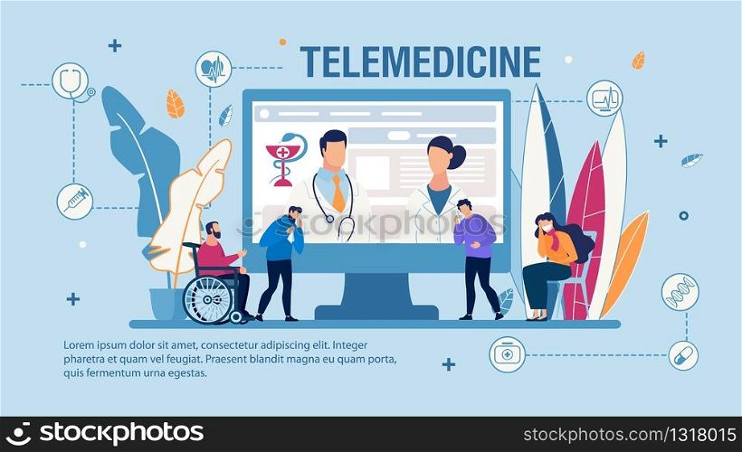 Telemedicine and Quality Medical Help Trendy Flat Banner. Vector Cartoon Sick Adult People with Flu, Infection, Disabled Young Man in Wheelchair Receive Doctor Consultation Online Illustration. Telemedicine and Quality Medical Help Flat Banner