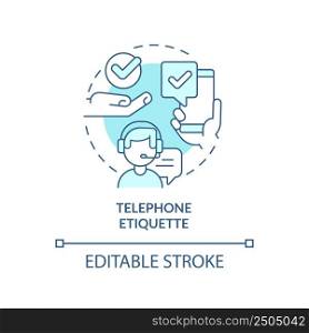 Telephone etiquette turquoise concept icon. Customer support. Business etiquette abstract idea thin line illustration. Isolated outline drawing. Editable stroke. Arial, Myriad Pro-Bold fonts used. Telephone etiquette turquoise concept icon