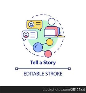 Tell story concept icon. Clients engagement. Customer attention span abstract idea thin line illustration. Isolated outline drawing. Editable stroke. Arial, Myriad Pro-Bold fonts used. Tell story concept icon
