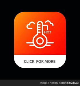 Temperature, Hot, Weather, Update Mobile App Button. Android and IOS Line Version