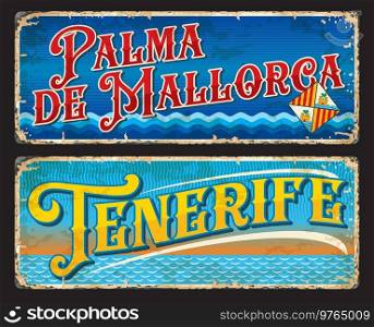 Tenerife, Palma de mallorca spanish city plates and travel stickers. Vector vintage banners with Spain Kingdom regions, geography territory landmarks. Touristic grunge signs with heraldic symbolic. Tenerife, Palma de mallorca spanish city plates