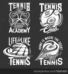 Tennis sport vector tshirt prints. Playing rackets and balls on black grunge background. Tennis sports team or academy labels with white typography. T shirt prints, isolated monochrome emblems set. Tennis sport vector tshirt prints rackets or balls