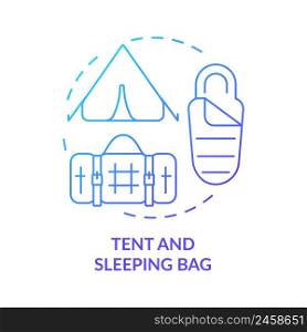 Tent and sleeping bag blue gradient concept icon. Things to pack for evacuation. Emergency go bag abstract idea thin line illustration. Isolated outline drawing. Myriad Pro-Bold font used. Tent and sleeping bag blue gradient concept icon