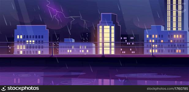 Terrace on rooftop at night storm, city view from empty patio on roof with railing on cityscape background with modern buildings and skyscrapers under rain and lightnings, Cartoon vector illustration. Terrace on rooftop at night storm, rainy city view