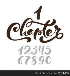 Text Chapter. One and other numbers. Calligraphy lettering hand drawn text. Flourish light vintage style for wedding, book, romantic or drama book.. Text Chapter. One and other numbers. Calligraphy lettering hand drawn text. Flourish light vintage style for wedding, book, romantic or drama book