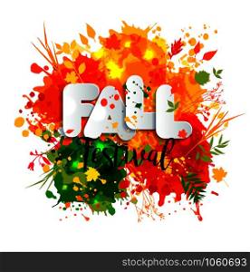 Text fall festival in paper style on multicolor background with autumn leaves. Hand drawn grunge blots elements. Fall style for autumn festival.. Text fall festival in paper style on multicolor background