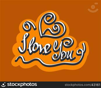 Text I love You hand letterering quote positive romantic mood vector illustration