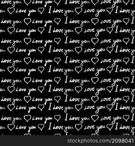 Text I love you, hand written words. Seamless pattern, sketch, doodle, lettering, hearts, happy valentines day. Vector illustration black background for wrapping paper, greeting cards, invitations. Text I love you, hand written words. Seamless pattern, sketch, doodle, lettering, hearts, happy valentines day. Vector illustration black background