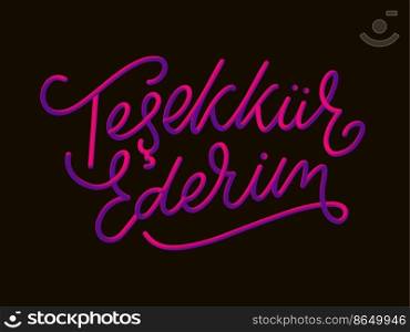 Text in the Turkish: Thank you. Lettering. Ink illustration. Modern brush calligraphy Isolated on white background. t-shirt. Text in the Turkish: Thank you. Lettering. Ink illustration. Modern brush calligraphy Isolated on white background. t-shirt design.