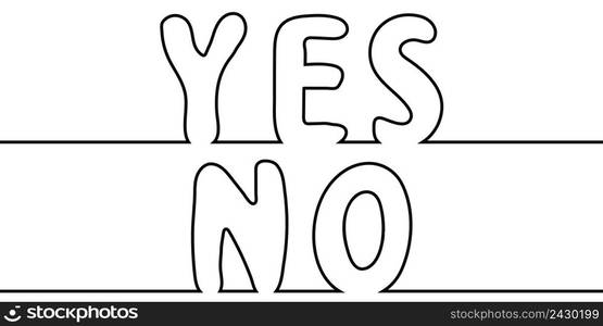 Text the word yes to no, one line drawing, vector cartoon letters yes no one line drawing stylus