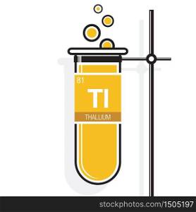 Thallium symbol on label in a yellow test tube with holder. Element number 81 of the Periodic Table of the Elements - Chemistry