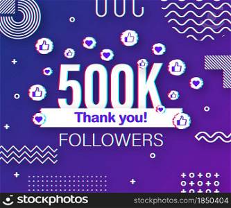 Thank you 500 000 followers numbers. Glitch style banner. Congratulating multicolored thanks image for net friends likes. Vector illustration. Thank you 500 000 followers numbers. Glitch style banner. Congratulating multicolored thanks image for net friends likes. Vector illustration.