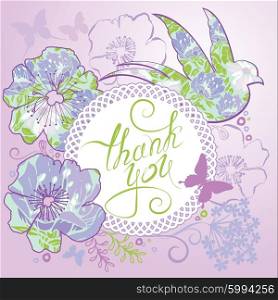 Thank you card with beautiful flowers, bird, butterfly. Stylish floral background with calligraphic handwritten text, vintage style.